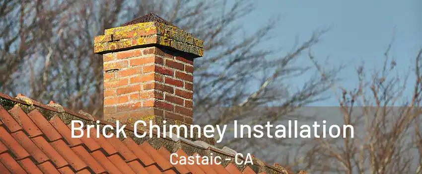  Brick Chimney Installation Castaic - CA