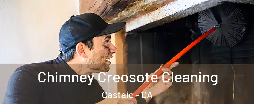  Chimney Creosote Cleaning Castaic - CA