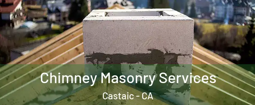  Chimney Masonry Services Castaic - CA