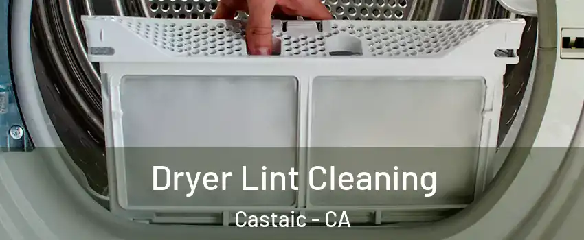  Dryer Lint Cleaning Castaic - CA
