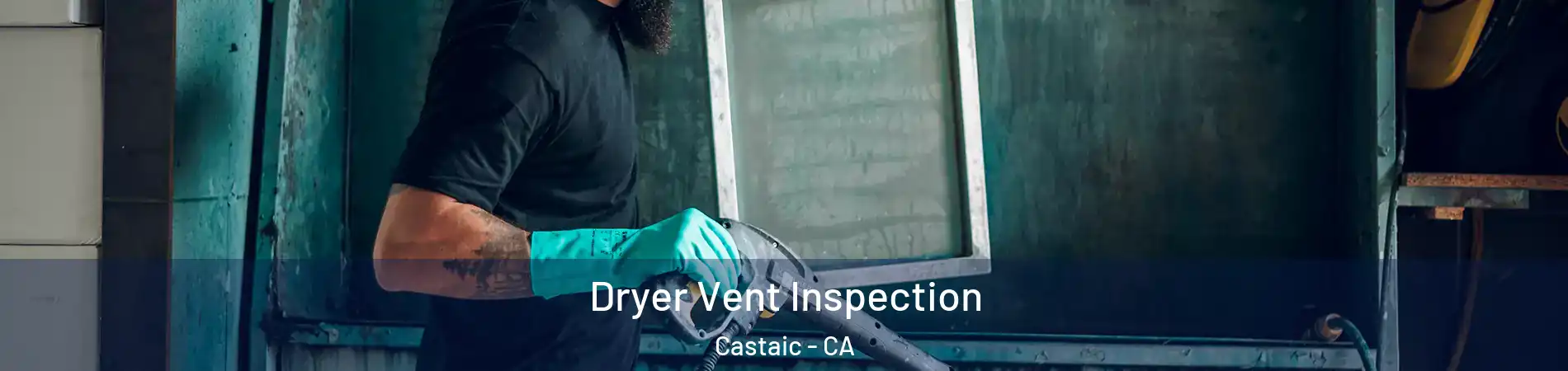  Dryer Vent Inspection Castaic - CA