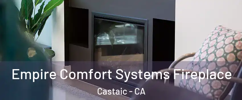  Empire Comfort Systems Fireplace Castaic - CA