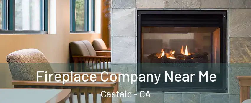  Fireplace Company Near Me Castaic - CA