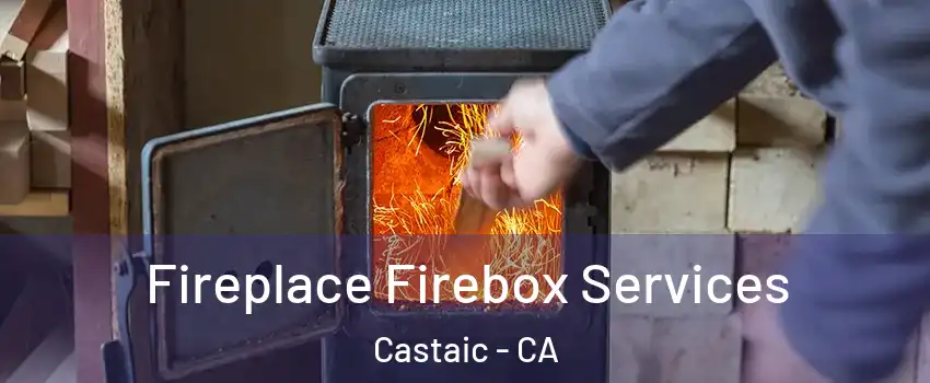  Fireplace Firebox Services Castaic - CA