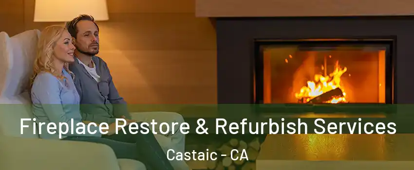  Fireplace Restore & Refurbish Services Castaic - CA
