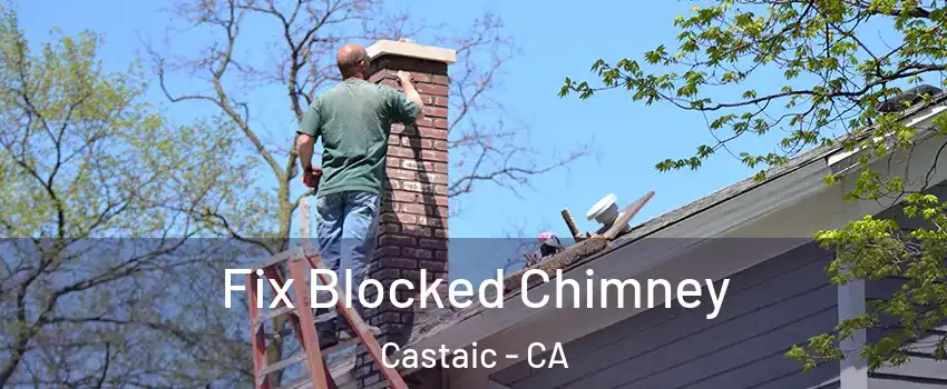  Fix Blocked Chimney Castaic - CA