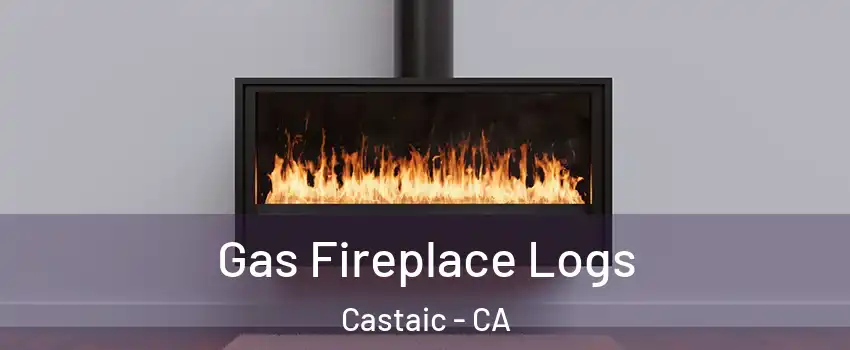  Gas Fireplace Logs Castaic - CA