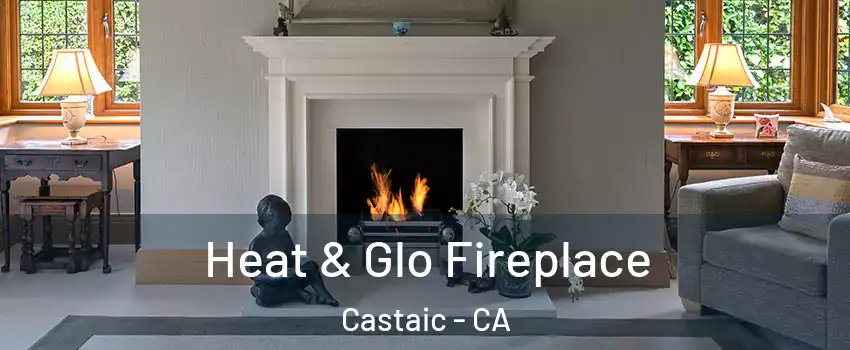  Heat & Glo Fireplace Castaic - CA