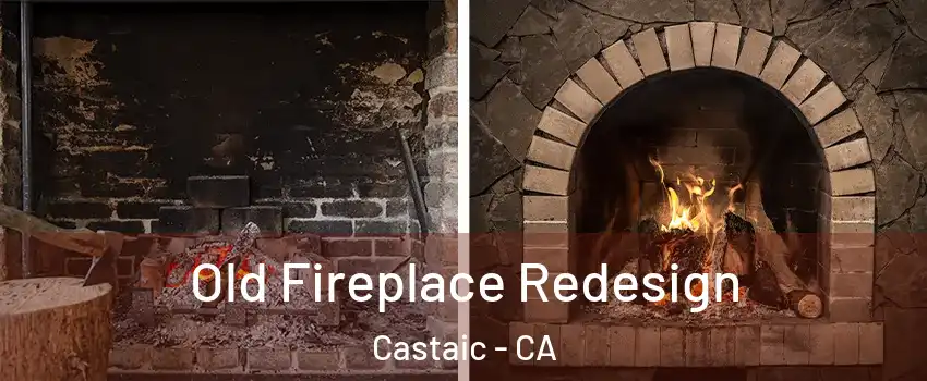  Old Fireplace Redesign Castaic - CA