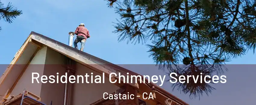  Residential Chimney Services Castaic - CA